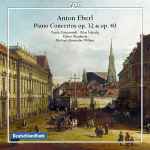 Cover for album: Anton Eberl ; Paolo Giacometti, Riko Fukuda, Kölner Akademie, Michael Alexander Willens – Piano Concertos Op. 32 & Op. 40(CD, )