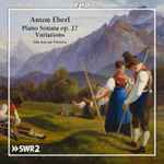 Cover for album: Anton Eberl - Marie-Luise Hinrichs – Piano Sonata Op. 27; Variations(CD, Album)