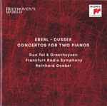Cover for album: Eberl ∙ Dussek, Duo Tal & Groethuysen, Frankfurt Radio Symphony, Reinhard Goebel – Concertos For Two Pianos(CD, Album)