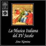 Cover for album: Amoroso (Ballo Francese)Sine Nomine (4) – La Musica Italiana Del XV Secolo(CD, Album)