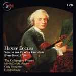 Cover for album: Henry Eccles, The Callipygian Players – Sonatas For Violin & Continuo (First Book, 1720)(2×CD, )