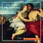 Cover for album: John Eccles, Olivia Vermeulen, Capella Orlandi Bremen, Thomas Ihlenfeldt – The Mad Lover(CD, Album)