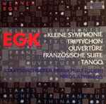 Cover for album: Werner Egk – Staatsorchester Frankfurt (Oder), Nikos Athinäos – Kleine Symphonie / Triptychon / Ouvertüre / Französische Suite / Tango(CD, )