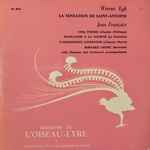 Cover for album: Werner Egk / Jean Françaix – La Tentation De Saint-Antoine / Cinq Poèmes / Invocation À La Volupté / L'Adolescence Clémentine(LP, Mono)