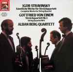 Cover for album: Igor Stravinsky, Gottfried von Einem, Alban Berg Quartett – Sämtliche Werke Für Streichquartett / Streichquartett Nr.1(LP)