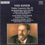 Cover for album: Von Einem, Christiane Edinger, NDR Radio Orchestra, Hannover, Alfred Walter – Violin Concerto Op. 33(CD, Album, Stereo)