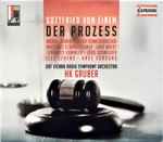 Cover for album: Gottfried von Einem, Michael Laurenz, Various, ORF Vienna Radio Symphony Orchestra, HK Gruber – Der Prozess(2×CD, )
