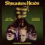 Cover for album: Richard Band / Danny Elfman – Shrunken Heads (Original Motion Picture Soundtrack)