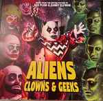 Cover for album: Ego Plum & Danny Elfman – Aliens Clowns & Geeks(CD, Album)