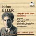 Cover for album: Heino Eller, Sten Lassmann – Complete Piano Music Volume Two(CD, )