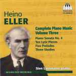 Cover for album: Heino Eller, Sten Lassmann – Complete Piano Music Volume Three(CD, )