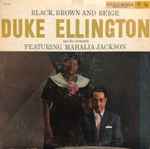Cover for album: Duke Ellington And His Orchestra Featuring Mahalia Jackson – Black, Brown And Beige