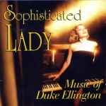 Cover for album: Dan Estrem And John Holmquist Music Of Duke Ellington – Sophisticated Lady(CD, Album)