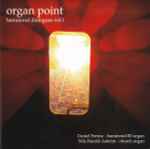 Cover for album: Daniel Formo & Nils Henrik Asheim – Organ Point (Hammond Dialogues Vol I)(CDr, Album)