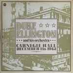Cover for album: Duke Ellington And His Orchestra – Carnegie Hall December 11th 1943