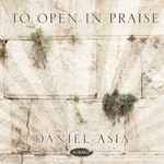 Cover for album: To Open In Praise(CD, Album)