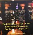 Cover for album: The Duke Ellington Octet - Reinbow Grill Broadcasts, New York, August 1967(CD, )
