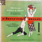 Cover for album: Heitor Villa-Lobos, RIAS Symphonie Orchestra, Georges Enesco, Orchestre Des Concerts Colonne – Rumanian Rhapsody No. 1 No. 2 / Choros No. 6