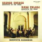 Cover for album: George Enescu / Radu Paladi - Quartetto Academica – Quartetto N. 2 Per Archi / Quartetto Per Archi(LP)