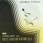 Cover for album: George Enescu - Pian Aurora Ienei – Suita Nr. 1 Pentru Pian În Sol Minor, Op. 3 / Suita Nr. 2 Pentru Pian În Re Major, Op. 10(LP)