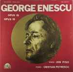 Cover for album: George Enescu / Jon Piso - Cristian Petrescu – Opus 15 / Opus 19