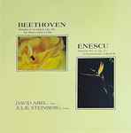 Cover for album: Beethoven / Enescu - Julie Steinberg, David Abel – Sonata in G Major. Op 96 For Piano And Violin / Sonata No. 3 Op. 25 In Rumanian Folkstyle
