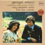 Cover for album: Georges Enesco, Mary Elizabeth Sadun, Emil Silviu Ciobotă – Sonates Pour Violon Et Piano Nos 2 Et 3(LP)