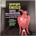 Cover for album: Georges Enesco - Orchestre Philharmonique De Monte-Carlo, Lawrence Foster – Suites Pour Orchestre / Orchestral Suites / Orchestersuiten (Nº 1 - Op. 9 / Nº 2 - Op. 20 En Ut Majeur / C Major / C-dur)