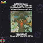 Cover for album: Eduardo Mata, Dallas Symphony Orchestra – Capriccio Italien / A Night On Bare Mountain / The Sorcerer's Apprentice / Roumanian Rhapsody No.1