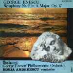 Cover for album: George Enescu - „George Enescu” Philharmonic Orchestra conductor Horia Andreescu – Symphony Nr. 2 In A Major, Op. 17 = Sinfonia Nr. 2 În La Major, Op. 17(LP)