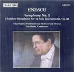 Cover for album: Enescu / Cluj-Napoca Philharmonic Orchestra, Cluj-Napoca Philharmonic Chorus, Ion Baciu – Symphony No. 3 ● Chamber Symphony For 12 Solo Instruments, Op. 33