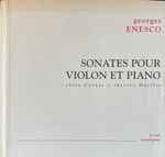 Cover for album: Georges Enesco, Clara Cernat, Thierry Huillet – Sonates Pour Violon Et Piano(CD, Album)