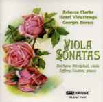 Cover for album: Rebecca Clarke, Henri Vieuxtemps, Georges Enesco / Barbara Westphal, Jeffrey Swann – Viola Sonatas(CD, Album)