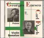 Cover for album: Georges Enesco / Carl Flesch – Poème - Violin Sonatas(CD, )
