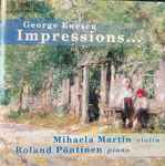 Cover for album: George Enescu - Mihaela Martin, Roland Pöntinen – Impressions ....(CD, Stereo)