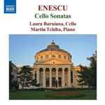 Cover for album: Enescu - Laura Buruiana, Martin Tchiba – Cello Sonatas