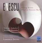 Cover for album: Enescu - Valeriy Sokolov, Svetlana Kosenko, Orchestre Philharmonique De Monte-Carlo, Lawrence Foster – String Octet, Violin Sonata No.3(CD, Album, Enhanced)