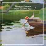Cover for album: George Enescu - Tammuz Piano Quartet – Piano Quartets 1 & 2(CD, Album)