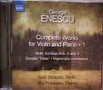 Cover for album: George Enescu, Axel Strauss, Ilya Poletaev – Complete Works For Violin And Piano - 1(CD, )