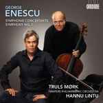 Cover for album: Truls Mørk, Hannu Lintu, George Enescu – Symphonie Concertante - Symphonie No. 1(CD, Album)