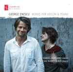 Cover for album: Daniel Rowland (2), Natacha Kudritskaya / George Enescu – George Enescu: Works For Violin And Piano(CD, Album, Stereo)