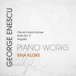Cover for album: George Enescu, Sina Kloke – Piano Works(SACD, Hybrid, Multichannel, Album)
