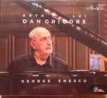 Cover for album: Enescu / Dan Grigore – Arta Lui Dan Grigore. George Enescu(CD, Album)