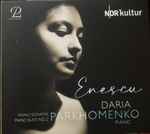 Cover for album: Enescu, Daria Parkhomenko – Piano Sonatas, Piano Suite No. 2(CD, )