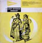 Cover for album: Liszt / Dvorak / Enesco – Sinfonietta De Vienne, Ernst Graf – Rhapsodie Hongroise N° 2 En Ut Dièse Mineur / Danses Slaves N° 1 En ut Majeur, Op. 46 Et N° 8 En Sol Mineur, Op. 46 / Rhapsodie Roumaine N° 1 En La Majeur, Op. 11(LP, 10