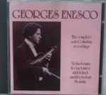 Cover for album: Georges Enesco, Yehudi And Hephzibah Menuhin – Georges Enesco: The Complete Solo Columbia Recordings - Violin Sonata No. 3 In A Minor(CD, Compilation, Mono)