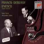 Cover for album: Franck, Debussy, Enesco, Isaac Stern, Alexander Zakin – Violin Sonatas(CD, Compilation)