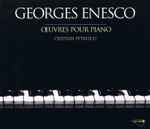 Cover for album: Enesco, Cristian Petrescu – Oeuvres Por Piano