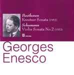 Cover for album: Georges Enesco: Beethoven Kreutzer Sonata (1952), Schumann Violin Sonata No. 2 (1952)(CD, Compilation, Reissue, Mono)