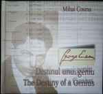 Cover for album: Mihai Cosma ,  George Enescu – Destinul Unui Geniu - The Destiny Of A Genius(CD, Compilation)